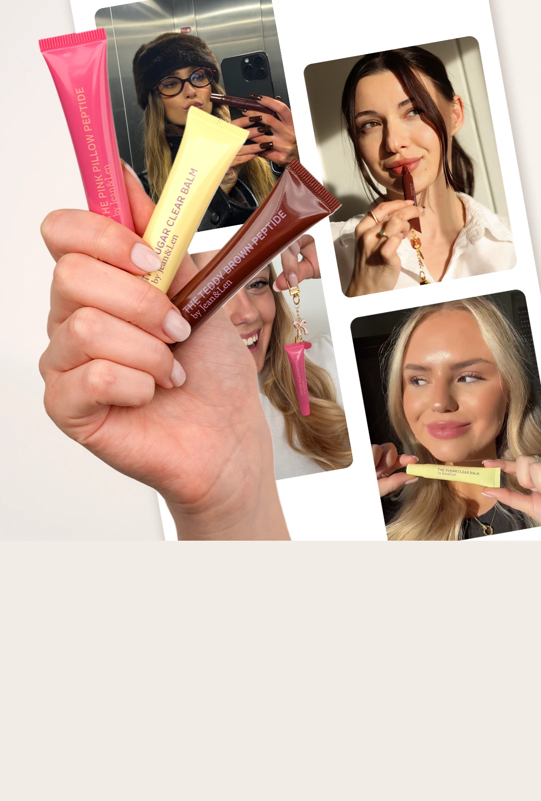 Lip Treatment tubes Pink Pillow, Teddy Brown and Sugar Clear fanned out in one hand. Behind them are pictures of influencers wearing the lip treatments.